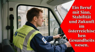 Welche wichtige Rolle spielen medizinische Transportfahrerinnen im österreichischen Gesundheitswesen?